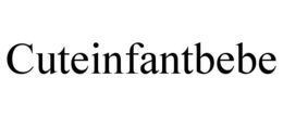 CUTEINFANTBEBE trademark