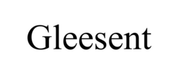 GLEESENT trademark