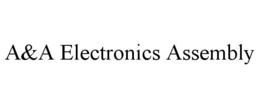 A&A ELECTRONICS ASSEMBLY trademark
