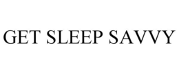 GET SLEEP SAVVY trademark