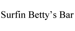 SURFIN BETTY'S BAR trademark