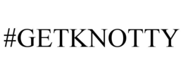 #GETKNOTTY trademark