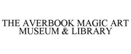 THE AVERBOOK MAGIC ART MUSEUM & LIBRARY trademark