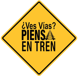 ¿VES VÍAS? PIENS EN TREN trademark