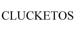 CLUCKETOS trademark
