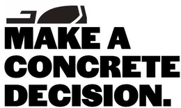 MAKE A CONCRETE DECISION. trademark