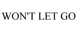 WON'T LET GO trademark