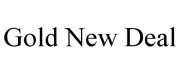 GOLD NEW DEAL trademark