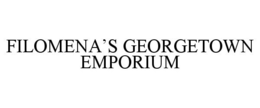 FILOMENA'S GEORGETOWN EMPORIUM trademark