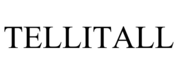 TELLITALL trademark
