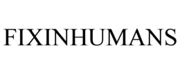 FIXINHUMANS trademark