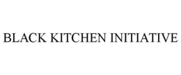 BLACK KITCHEN INITIATIVE trademark