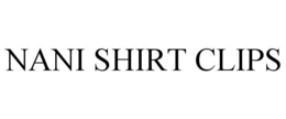 NANI SHIRT CLIPS trademark
