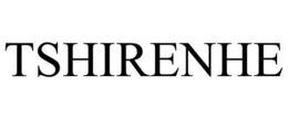 TSHIRENHE trademark