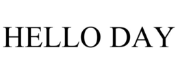 HELLO DAY trademark
