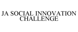 JA SOCIAL INNOVATION CHALLENGE trademark