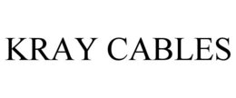 KRAY CABLES trademark