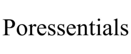 PORESSENTIALS trademark