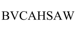 BVCAHSAW trademark