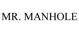 MR. MANHOLE trademark