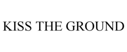 KISS THE GROUND trademark