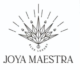 BLUE LUXURY JOYA MAESTRA trademark
