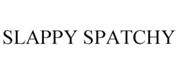 SLAPPY SPATCHY trademark