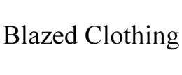 BLAZED CLOTHING trademark