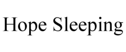 HOPE SLEEPING trademark
