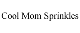 COOL MOM SPRINKLES trademark