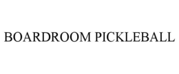 BOARDROOM PICKLEBALL trademark