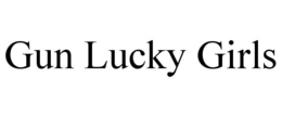 GUN LUCKY GIRLS trademark