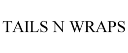TAILS N WRAPS trademark