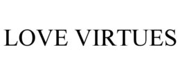 LOVE VIRTUES trademark