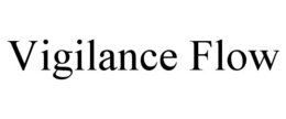 VIGILANCE FLOW trademark