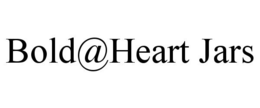 BOLD@HEART JARS trademark