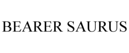 BEARER SAURUS trademark