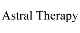 ASTRAL THERAPY trademark