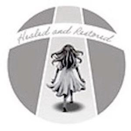 HEALED AND RESTORED trademark