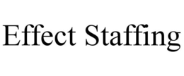 EFFECT STAFFING trademark