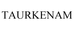 TAURKENAM trademark