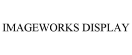 IMAGEWORKS DISPLAY trademark