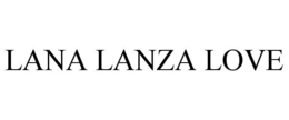 LANA LANZA LOVE trademark