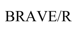 BRAVE/R trademark