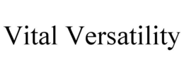 VITAL VERSATILITY trademark