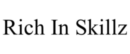 RICH IN SKILLZ trademark