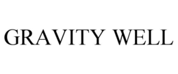 GRAVITY WELL trademark
