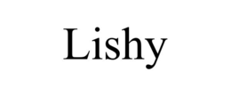 LISHY trademark