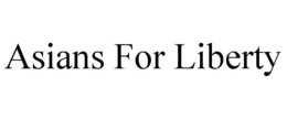 ASIANS FOR LIBERTY trademark