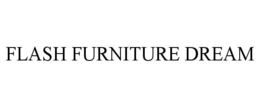 FLASH FURNITURE DREAM trademark